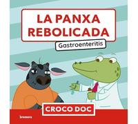 La panxa rebolicada. Gastroenteritis (Croco Doc)
