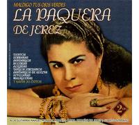 La Paquera de Jerez - Maldigo tus ojos verdes