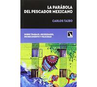 La Parabola Del Pescador Mexicano: Sobre Trabajo Necesidades Decrecimi