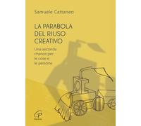La parabola del riuso creativo. Una seconda chance per le cose e le persone (Dio_ON questione di connessioni)