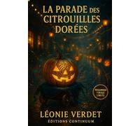 La parade des citrouilles dorés: Polar cosy gourmand : sous les rubans bleu nuit, une dorure ment - la vérité, elle, tient au goût.