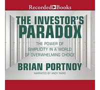 La paradoja del inversor: el poder de la simplicidad en un mundo de opciones abrumadoras