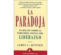 La paradoja (Spanish Edition) by Hunter, James C. (1999) Paperback