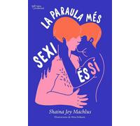 La paraula més sexi és sí: U | Shaina Joy Machlus