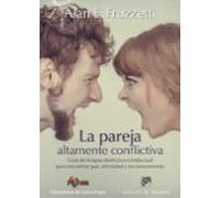 La Pareja Altamente Conflictiva: Guia De Terapia Dialectico - Conductu