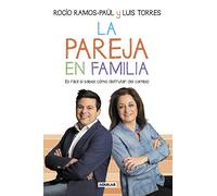 La pareja en familia: Es fácil si sabes cómo disfrutar del cambio (Aguilar)