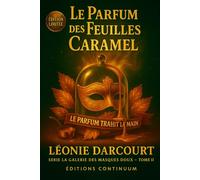 La Parfum des feuilles Caramel: Cosy mystery gourmand, un masque d’automne dont le parfum ment. (La galerie des Masques Doux)