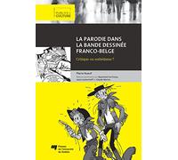 La parodie dans la bande dessinée franco-belge: Critique ou esthétisme ?
