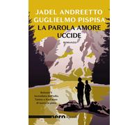 La parola amore uccide (Nero Rizzoli) | Jadel Andreetto, Guglielmo Escritor Pispisa