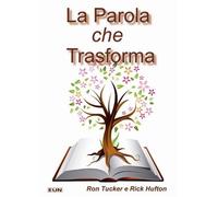 La Parola che trasforma. Corso di formazione biblica e teologica