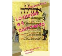 La parola e il commento: Letteratura ebraica medievale