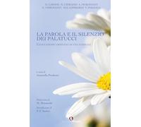La parola e il silenzio dei Palatucci. L'educazione cristiana di una famiglia (Lumen)
