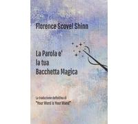 La Parola e' la tua Bacchetta Magica: la traduzione definitiva di "Your word is your wand" - Nuova Edizione Compatta: Versione riveduta e corretta