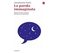 La parola immaginata. Teoria, tecnica e pratica del lavoro di copywriter. Nuova ediz. (La piccola cultura)