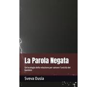 La Parola Negata: Un'ecologia della relazione per salvare l’unicità dei bambini