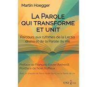 La Parole qui transforme et unit.: Parcours aux rythmes de la Lectio divina et de la Parole de vie