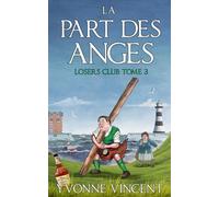 La Part des Anges: Une enquête meurtrière du Losers Club écossais (Tome 3)