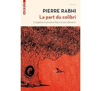 La part du colibri: L'espèce humaine face à son devenir