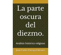 La parte oscura del diezmo.: Análisis histórico religioso