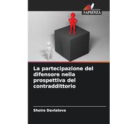 La partecipazione del difensore nella prospettiva del contraddittorio
