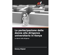 La partecipazione delle donne alla dirigenza universitaria in Kenya: Le donne nella dirigenza