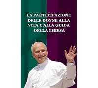LA PARTECIPAZIONE DELLE DONNE ALLA VITA E ALLA GUIDA DELLA CHIESA: su questioni rilevanti della Relazione di Sintesi della Prima Sessione dellla XVI Assemblea Generale Ordinaria del Sinodo dei Vescovi
