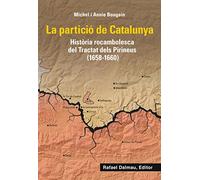 La partició de Catalunya: Història rocambolesca de Tractat dels Pirineus (1658-1660): 33 (Bofarull)
