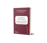 La partición de la herencia. Análisis de los principales problemas prácticos.