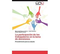 La participación de los trabajadores en la toma de decisiones: Procedimiento para su estudio