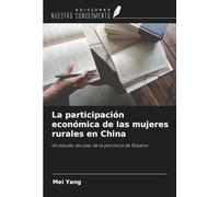 La participación económica de las mujeres rurales en China: Un estudio de caso de la provincia de Shaanxi