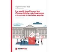 La participación en las Comunidades Autónomas a través de la iniciativa popular