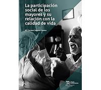 La Participación Social de mayores y su relación con La Calidad De Vida (Estudios de Economía y Sociología)