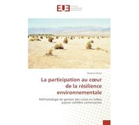 La participation au c¿ur de la résilience environnementale: Méthodologie de gestion des crises en milieu paysan sahélien camerounais