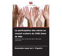 La participation des mères au conseil scolaire du CMEI Amor de Mãe
