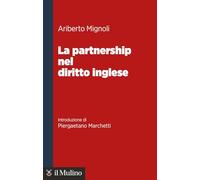 La partnership nel diritto inglese (Maestri del diritto commerciale)
