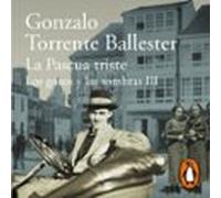 La pascua triste (Los gozos y las sombras 3)