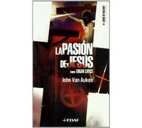 La Pasión de Jesús: Sugún Edgar Cayce (Biblioteca de Jesús de Nazaret)
