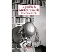 La pasión de Michel Foucault (ALAMEDA)