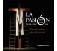 La Pasion De Ulldecona: Sesenta Y Cinco Años De Historia