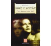La pasión del significante: Teoría de género y cultura visual (NUESTROS POETAS / B.OTRAS EUTOPIAS)