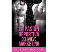 LA PASIÓN DEPORTIVA DEL NUEVO MARKETING