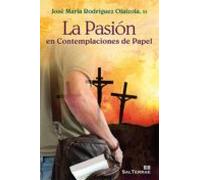 La Pasión En Contemplaciones De Papel (ebook)