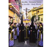 La Pasión en Sevilla-Semana Santa/The Passion in Seville-Holy Week