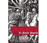 La Pasion Pequeña: Durero: 5 (COLECCIÓN ALBERTO DURERO)