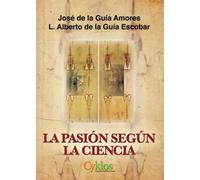 La Pasión según la ciencia