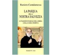 La Pasqua della nostra salvezza. Le tradizioni pasquali della Bibbia e della Chiesa primitiva (Biblioteca cristiana)