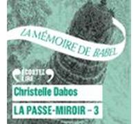 La Passe-miroir (livre 3) - La Mémoire De Babel (audiolibro)