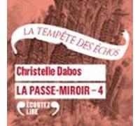 La Passe-miroir (livre 4) - La Tempête Des Échos (audiolibro)