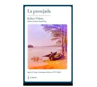 La passejada. (Seguit de l'assaig "Le promeneur solitaire"de W. G. Sebald) | Robert Walser