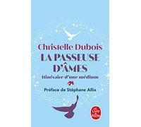 La passeuse d'âmes: Itinéraire d'une médium